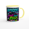 Fuck them bills - Ceramic Mug