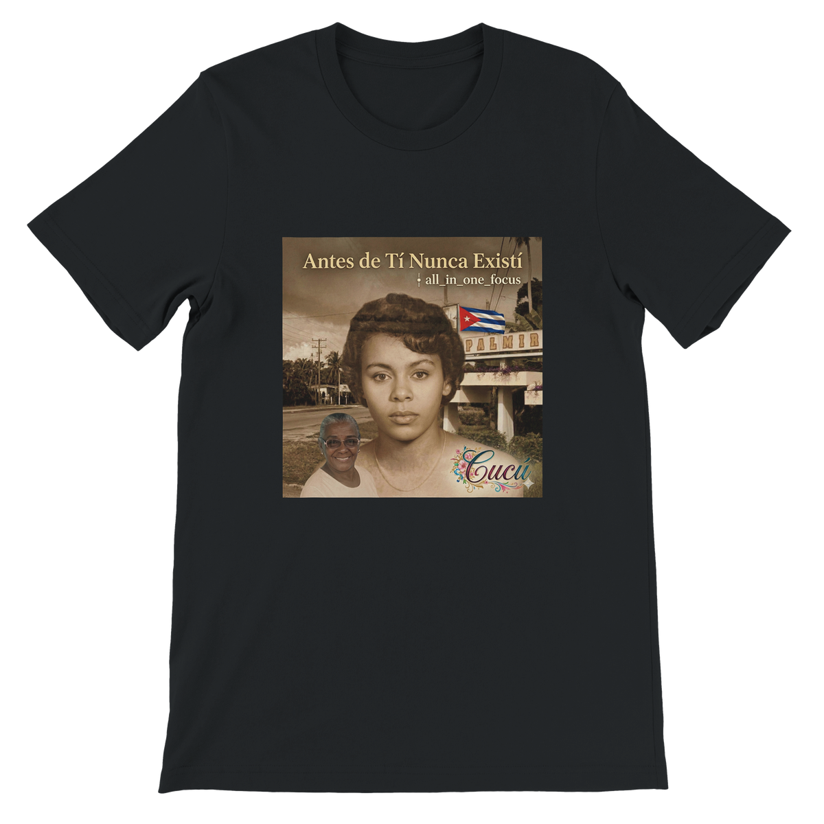 Antes de Tí nunca Existí - Unisex T-Shirt