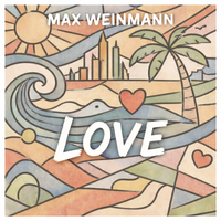 Love (Original Mix) by Max Weinmann