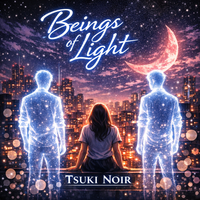 Beings of Light by Tsuki Noir