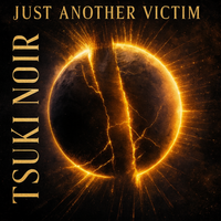 Debut Release - Just Another Victim by Tsuki Noir