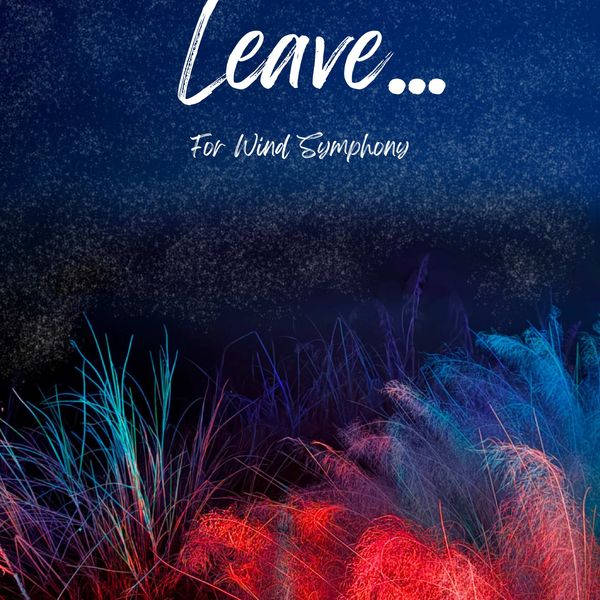 When You Leave... (Digital Score and Parts)
