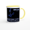 Dont Let Go - Ceramic Mug