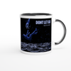 Dont Let Go - Ceramic Mug