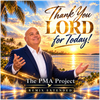 Thank you LORD for today! Remix Extended - Fine Art Poster