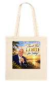 Thank you LORD, for today! - Tote bag