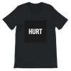 HURT - Unisex T-Shirt