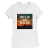 Here I AM Lord, Send Me! - Women’s Cut T-Shirt