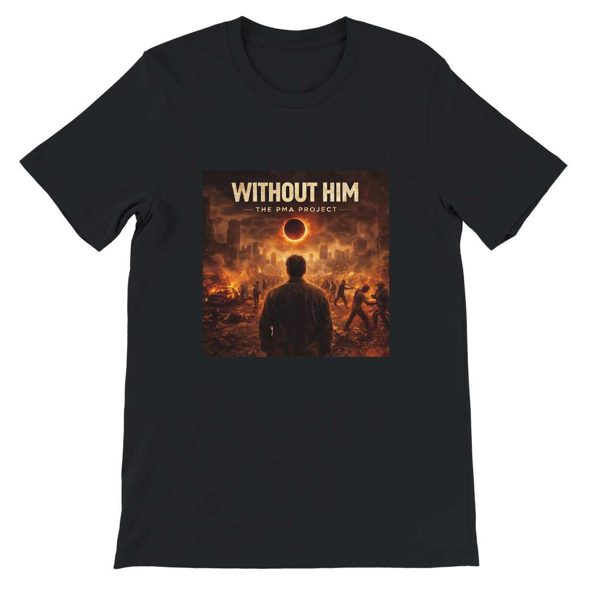 Without Him - Unisex T-Shirt