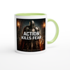 Action Kills Fear - Ceramic Mug