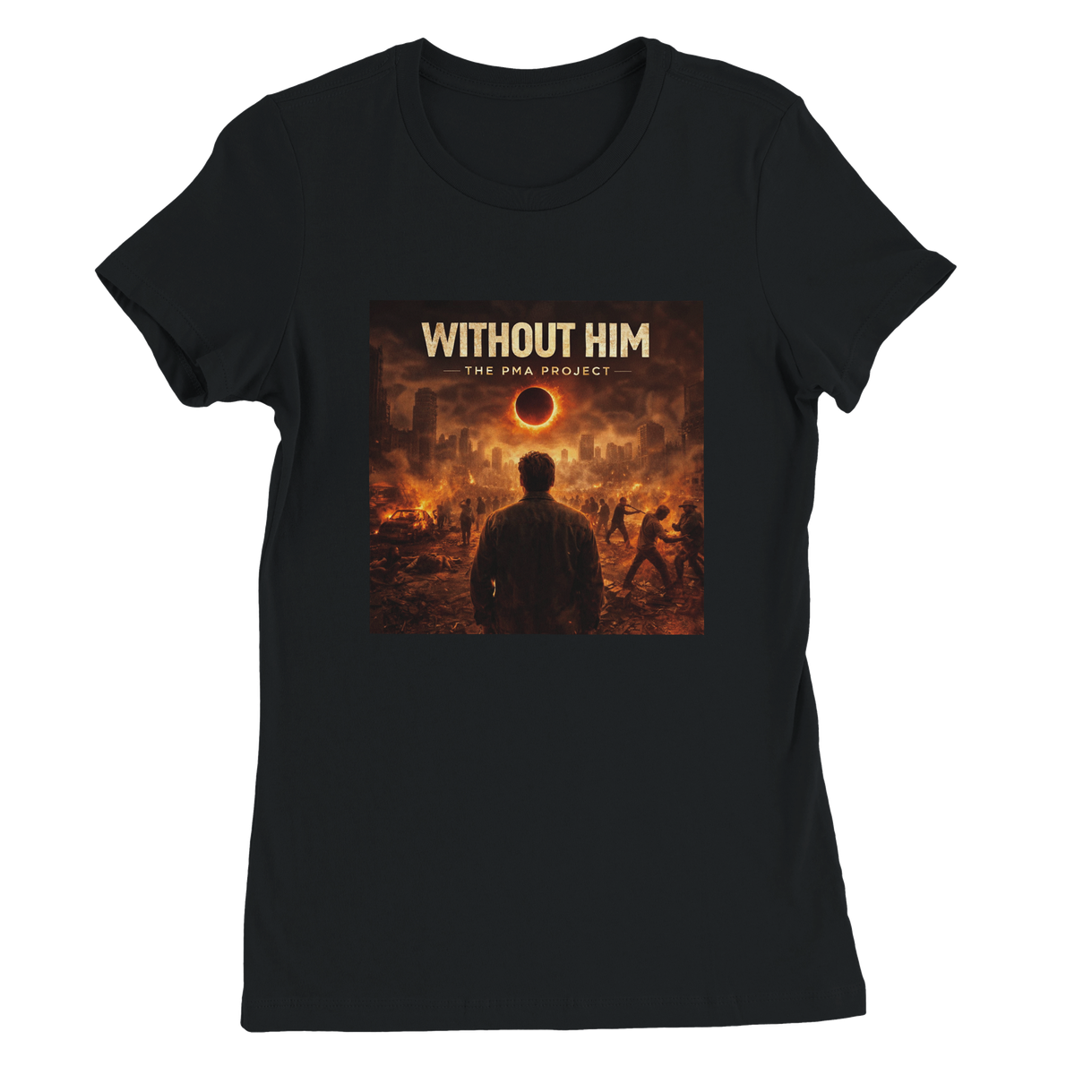 Without Him - Women’s Cut T-Shirt