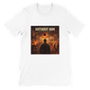 Without Him - Unisex T-Shirt