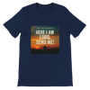 Here I AM Lord, Send Me! - Unisex T-Shirt