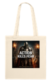 Action Kills Fear - Tote bag