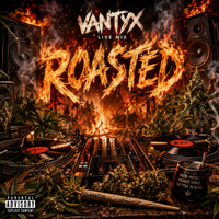 Roasted - 30min Live Set Recording by Vantyx