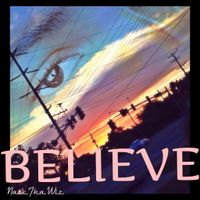 Believe  by Nate Tha Wiz