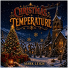 Christmas Temperature - Fine Art Poster