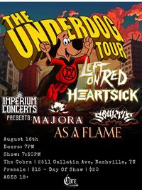 Left on Red W/ Heartsick & As A Flame