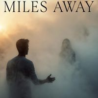 Miles Away  by Dok Rok