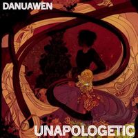 Unapologetic by DanuAwen