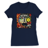 No War - Women’s Cut T-Shirt