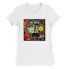 No War - Women’s Cut T-Shirt