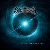 You've Never Been Alone by Silent Thorn