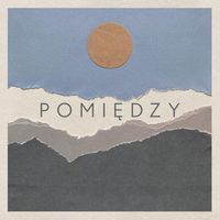 POMIĘDZY by Krzysztof Sołtysiński