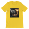 Silver on the Byways - Unisex T-Shirt