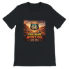 Route 66, This Road Won't Die - Unisex T-Shirt
