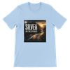 Silver on the Byways - Unisex T-Shirt