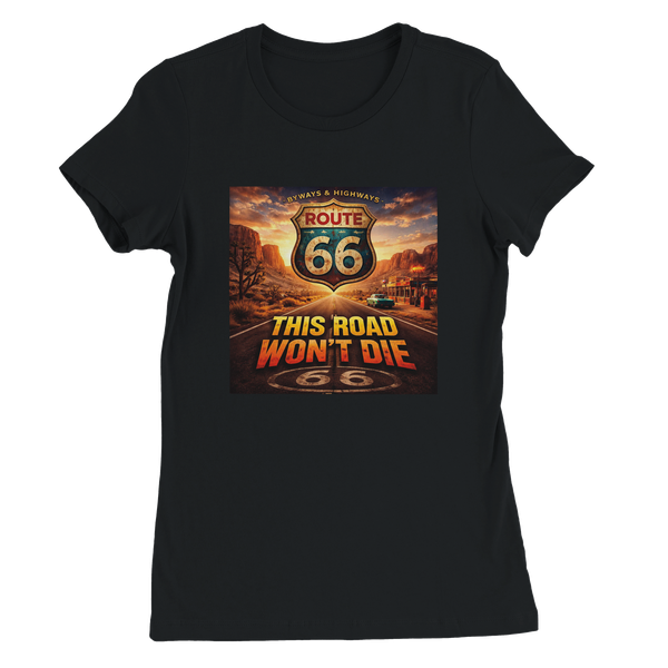 Route 66, This Road Won't Die - Women’s Cut T-Shirt