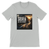 Silver on the Byways - Unisex T-Shirt