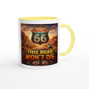 Route 66, This Road Won't Die - Ceramic Mug