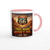 Route 66, This Road Won't Die - Ceramic Mug