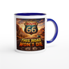 Route 66, This Road Won't Die - Ceramic Mug