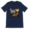 Silver on the Byways - Unisex T-Shirt