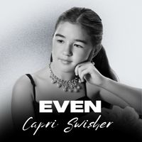 EVEN by Capri Swisher