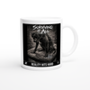 Reality hits hard - Ceramic Mug
