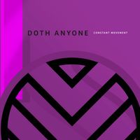 Constant Movement by Doth Anyone