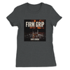 Firm Grip - Women’s Cut T-Shirt