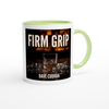 Firm Grip - Ceramic Mug