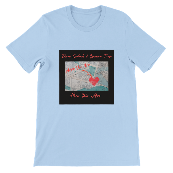 Here We Are (feat. Leanne Tursi) - Unisex T-Shirt