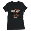Firm Grip - Women’s Cut T-Shirt