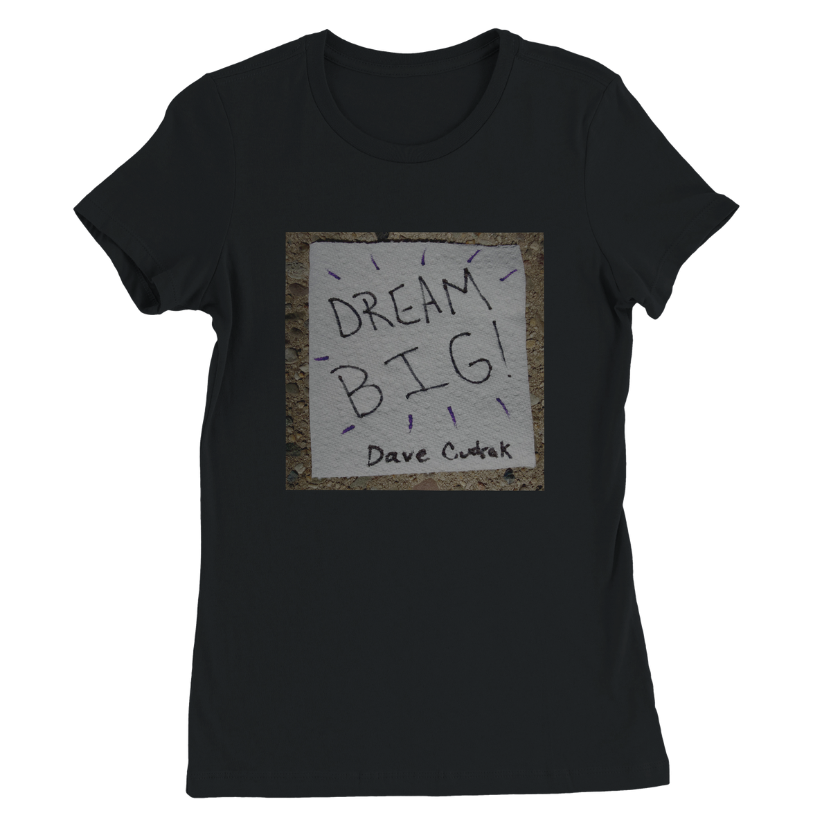 Dream Big - Women’s Cut T-Shirt