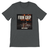 Firm Grip - Unisex T-Shirt