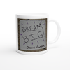 Dream Big - Ceramic Mug