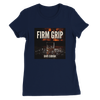 Firm Grip - Women’s Cut T-Shirt