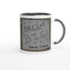 Dream Big - Ceramic Mug