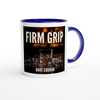 Firm Grip - Ceramic Mug